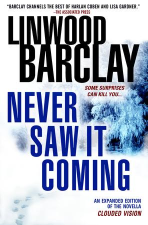 Never Saw It Coming (Based on the novella, Clouded Vision)