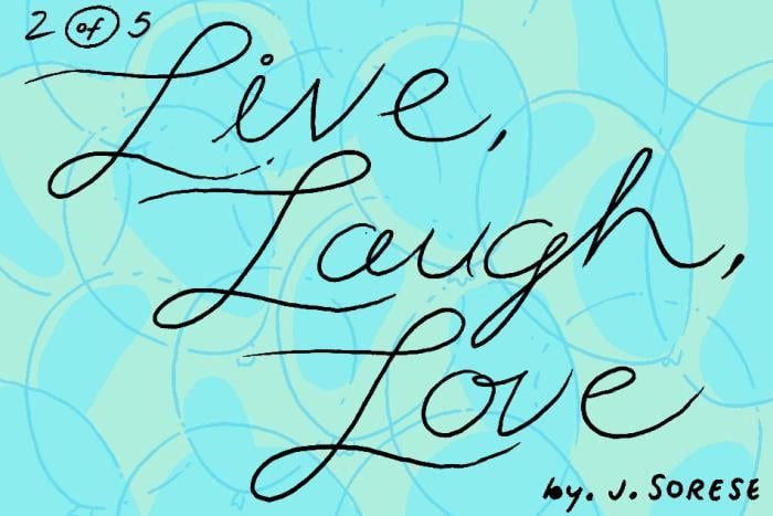 Banner for Live, Laugh, Love Part 2 by Jeremy Sorese for Hazlitt