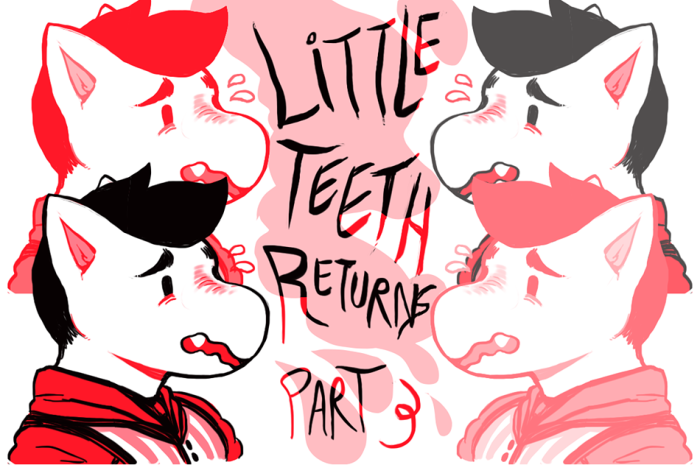 Banner for Little Teeth Returns Part 3 for Hazlitt